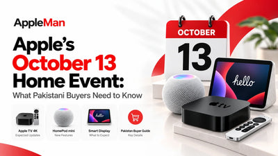 Apple’s October 13 Home Event: What Pakistani Buyers Need to Know